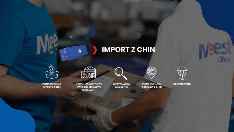 Importowanie z Chin z Meest China: jak zorganizować dostawę?