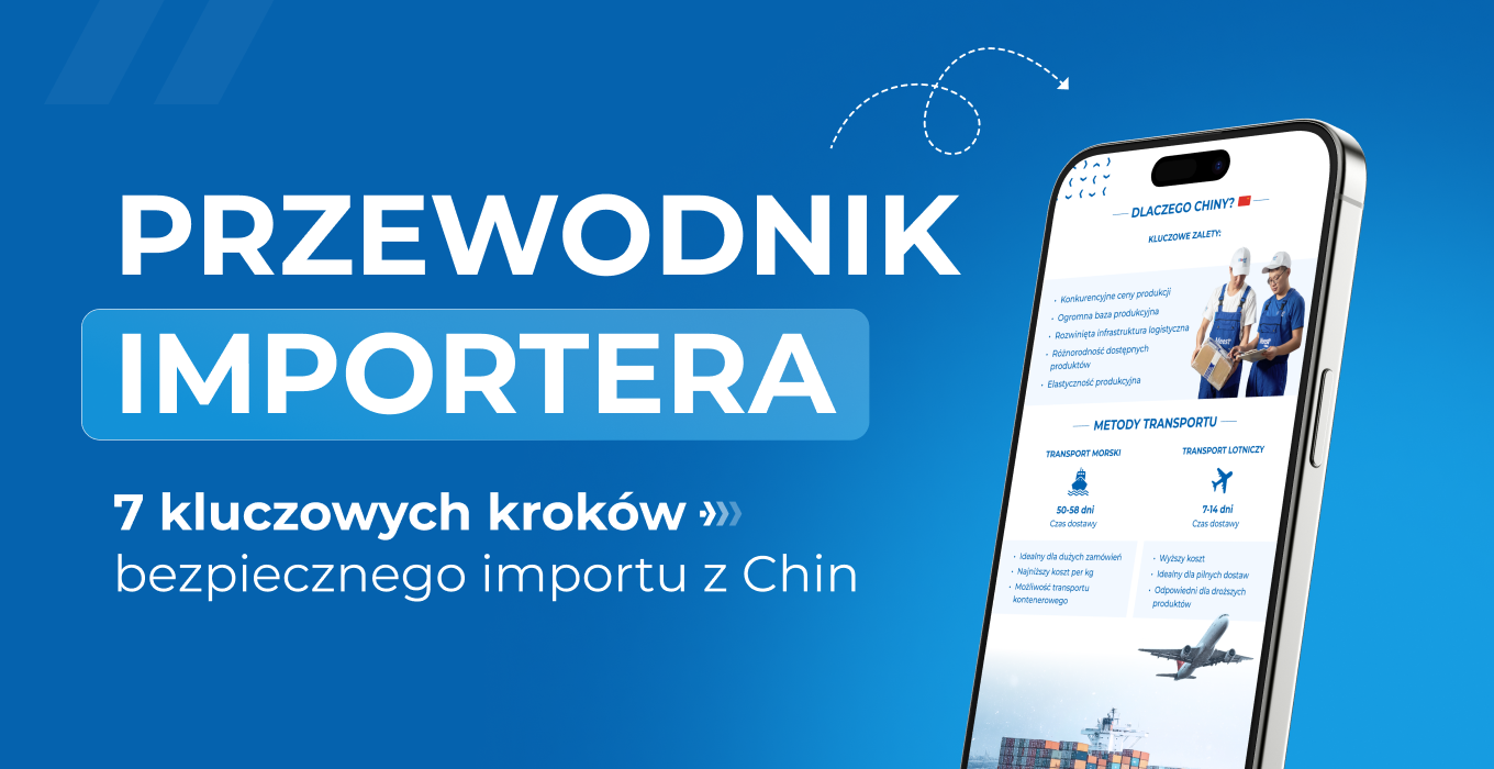 7 kroków bezpiecznego importu z Chin – bezpłatny e-book